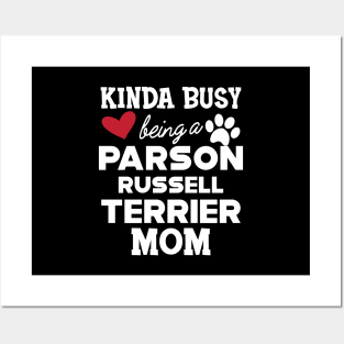 Russell Terrier - Kinda busy being a parson russell terrier mom Posters and Art